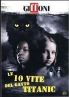 Le 10 Vite Del Gatto Titanic (2007) DVD (Giffoni)
