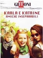 Karla E Katrine - Amiche Inseparabili (2009) DVD (Giffoni)
