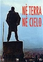 Ne' Terra Ne' Cielo (2001) DVD