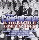 Adriano Celentano - Il Tuo Bacio E' Come Un Rock CD