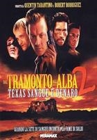 Dal Tramonto All'Alba 2 - Texas Sangue E Denaro (2000) DVD