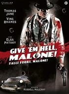 Give 'Em Hell, Malone! - Falli Fuori Malone! (2009) DVD