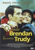 Quando Brendan Incontra Trudy (2001) DVD